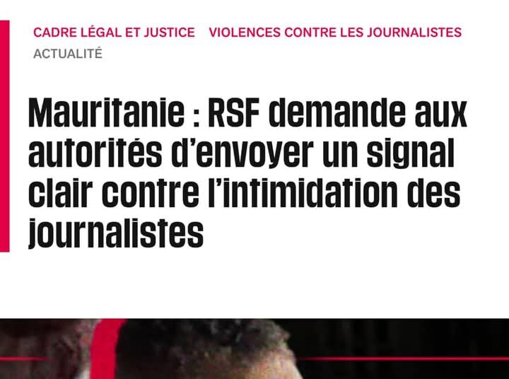 مراسلون بلا حدود :تدعو السلطات الموريتانية الى ضمان تقديم ولد صدافه للعدالة
